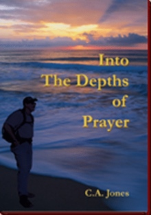Into The Depths Of Prayer