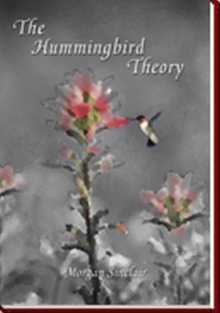The Hummingbird Theory