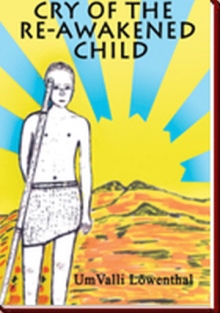 CRY OF THE RE-AWAKENED CHILD