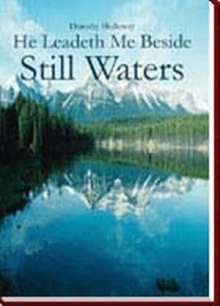 He Leadeth Me Beside Still Waters