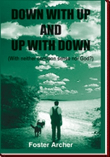 DOWN WITH UP AND UP WITH DOWN