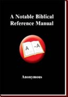 A Notable Biblical Reference Manual