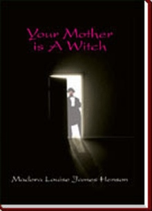 Your Mother Is A Witch