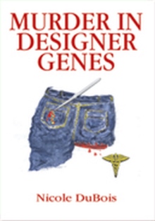 MURDER IN DESIGNER GENES