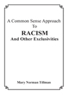 A Common Sense Approach To Racism And Other Exclusivities