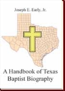 A Handbook of Texas Baptist Biography