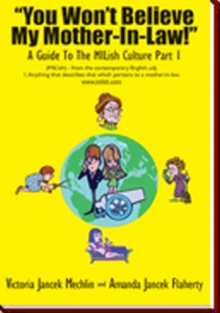"You Won't Believe My Mother-In-Law!" A Guide To The MILish Culture