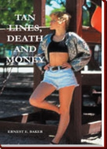 TAN LINES, DEATH AND MONEY