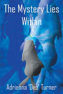 The Mystery Lies Within