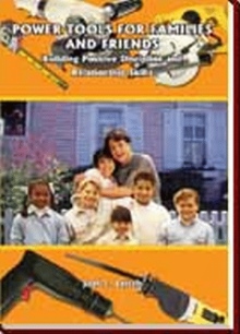 POWER TOOLS FOR FAMILIES AND FRIENDS