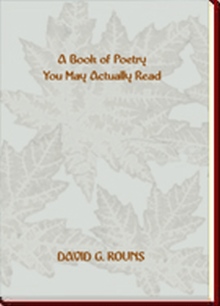 A BOOK OF POETRY YOU MAY ACTUALLY READ