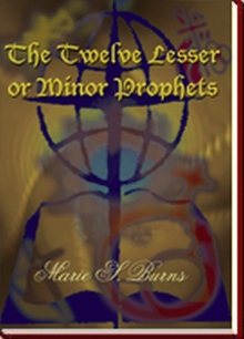 The Twelve Lesser or Minor Prophets