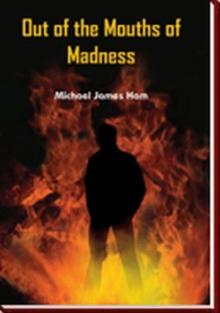 Out of the Mouths of Madness