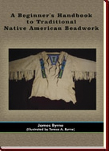 A Beginner's Handbook to Traditional Native American Beadwork