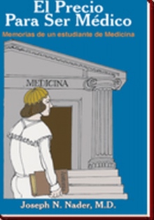 El Precio Para Ser Medico