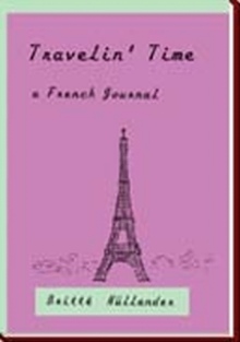 Travelin' Time A French Journal