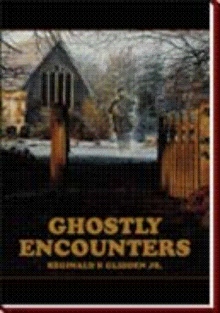 GHOSTLY ENCOUNTERS