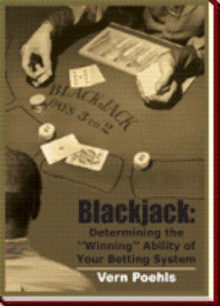 Blackjack: Determining the ''Winning'' Ability of Your Betting System