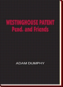 WESTINGHOUSE PATENT Pend. and Friends
