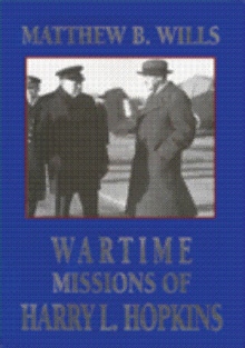Wartime Missions of Harry L. Hopkins