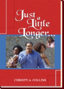 Just a Little Longer...