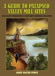 A GUIDE TO PATAPSCO VALLEY MILL SITES