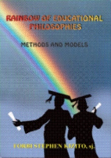 RAINBOW OF EDUCATIONAL PHILOSOPHIES