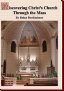 Discovering Christ's Church Through the Mass