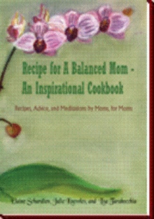 Recipe for A Balanced Mom - An Inspirational Cookbook