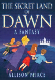 The Secret Land of Dawn
