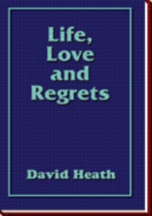 Life, Love and Regrets