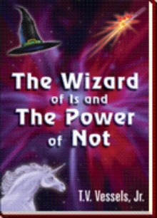 The Wizard of Is and the Power of Not
