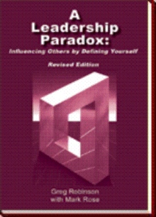 A Leadership Paradox: Influencing Others by Defining Yourself