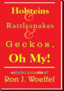 Holsteins and Rattlesnakes and Geckos, Oh My!