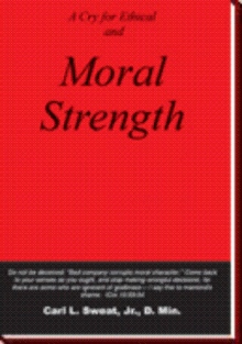 A Cry for Ethical and Moral Strength