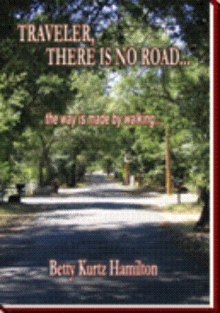 TRAVELER, THERE IS NO ROAD...