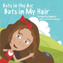 Bats in the Air, Bats in My Hair