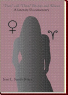 “They” call “Them” Bitches and Whoes