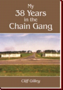 My 38 Years in the Chain Gang