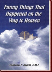 Funny Things That Happened on the Way to Heaven