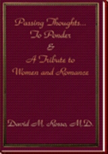 Passing Thoughts...To Ponder & A Tribute to Women and Romance