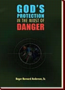 GOD’S PROTECTION IN THE MIDST OF DANGER