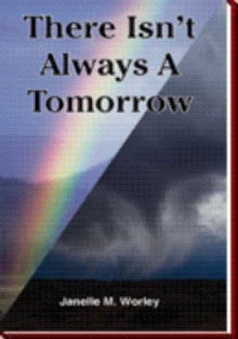There Isn't Always A Tomorrow