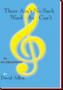 There Ain't No Such Word As Can't