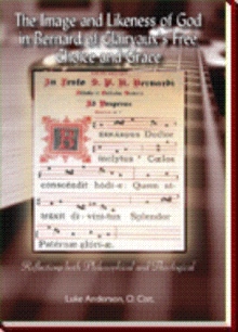 The Image and Likeness of God in Bernard of Clairvaux's Free Choice and Grace