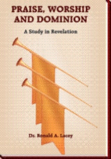 Praise, Worship and Dominion