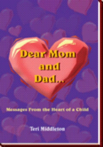 Dear Mom And Dadmessages From The Heart Of A Child -
