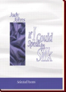 If I Could Speak in Silk