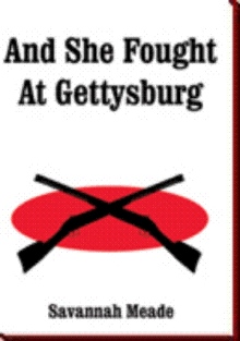 And She Fought At Gettysburg