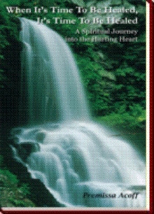 When It's Time To Be Healed, It's Time To Be Healed